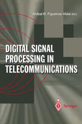 Figueiras-Vidal | Digital Signal Processing in Telecommunications | E-Book | www2.sack.de