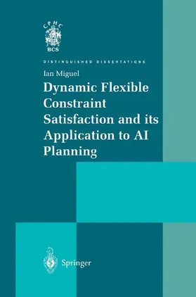 Miguel |  Dynamic Flexible Constraint Satisfaction and its Application to AI Planning | Buch |  Sack Fachmedien