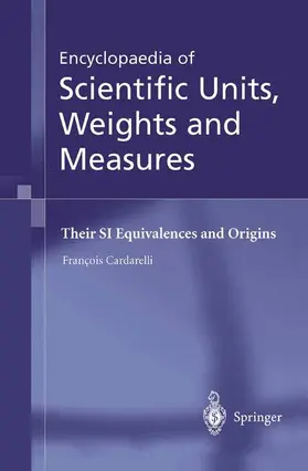 Cardarelli |  Encyclopaedia of Scientific Units, Weights and Measures | Buch |  Sack Fachmedien