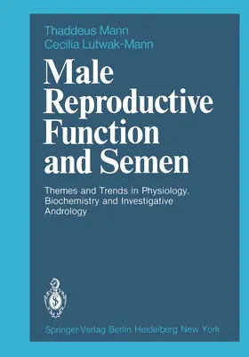 Mann / Lutwak-Mann |  Male Reproductive Function and Semen | Buch |  Sack Fachmedien