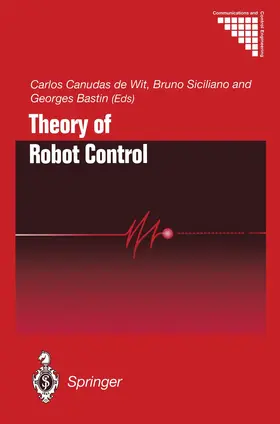Canudas de Wit / Bastin / Siciliano |  Theory of Robot Control | Buch |  Sack Fachmedien