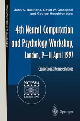 Bullinaria / Glasspool / Houghton |  4th Neural Computation and Psychology Workshop, London, 9–11 April 1997 | eBook | Sack Fachmedien