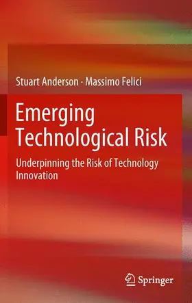 Felici / Anderson |  Emerging Technological Risk | Buch |  Sack Fachmedien