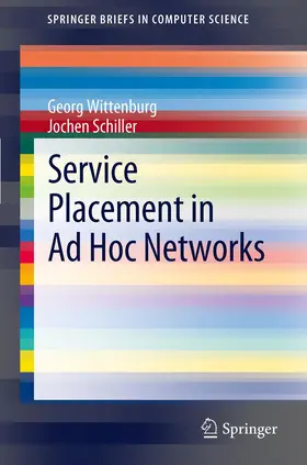Schiller / Wittenburg |  Service Placement in Ad Hoc Networks | Buch |  Sack Fachmedien