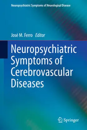 Ferro |  Neuropsychiatric Symptoms of Cerebrovascular Diseases | Buch |  Sack Fachmedien