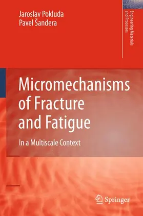 Šandera / Pokluda |  Micromechanisms of Fracture and Fatigue | Buch |  Sack Fachmedien