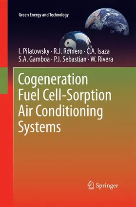 Pilatowsky / Romero / Rivera |  Cogeneration Fuel Cell-Sorption Air Conditioning Systems | Buch |  Sack Fachmedien