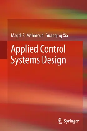 Mahmoud / Xia |  Applied Control Systems Design | Buch |  Sack Fachmedien