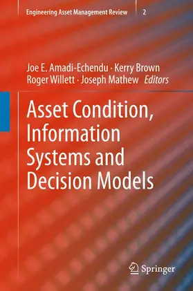 Amadi-Echendu / Mathew / Brown |  Asset Condition, Information Systems and Decision Models | Buch |  Sack Fachmedien