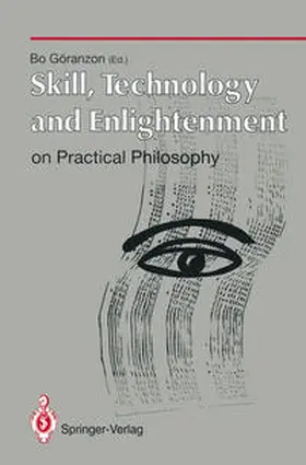 Göranzon |  Skill, Technology and Enlightenment: On Practical Philosophy | eBook | Sack Fachmedien