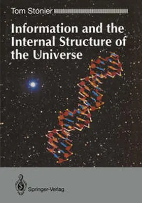 Stonier |  Information and the Internal Structure of the Universe | eBook | Sack Fachmedien