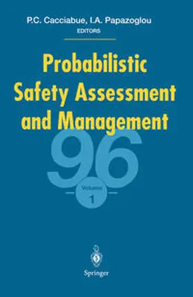 Cacciabue / Papazoglou |  Probabilistic Safety Assessment and Management ’96 | eBook | Sack Fachmedien