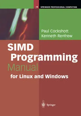 Cockshott / Renfrew |  SIMD Programming Manual for Linux and Windows | eBook | Sack Fachmedien
