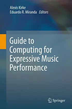 Kirke / Miranda | Guide to Computing for Expressive Music Performance | E-Book | www2.sack.de