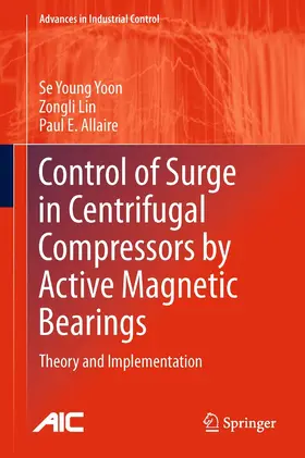 Yoon / Lin / Allaire | Control of Surge in Centrifugal Compressors by Active Magnetic Bearings | E-Book | sack.de