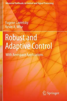 Lavretsky / Wise |  Robust and Adaptive Control | Buch |  Sack Fachmedien