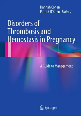Cohen / O'Brien |  Disorders of Thrombosis and Hemostasis in Pregnancy | eBook | Sack Fachmedien