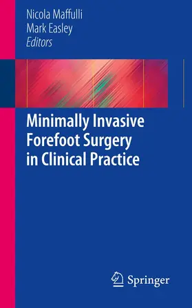Maffuli / Easley | Minimally Invasive Forefoot Surgery in Clinical Practice | E-Book | sack.de