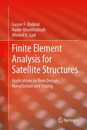 Abdelal / Gad / Abuelfoutouh |  Finite Element Analysis for Satellite Structures | Buch |  Sack Fachmedien