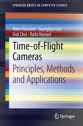 Hansard / Horaud / Lee |  Time-of-Flight Cameras | Buch |  Sack Fachmedien