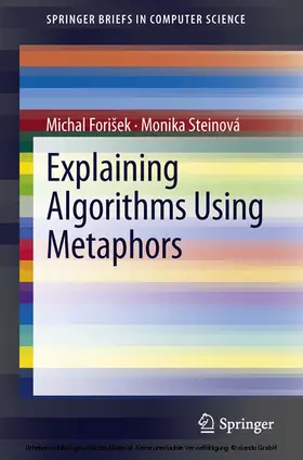 Forišek / Forisek / Steinová |  Explaining Algorithms Using Metaphors | eBook | Sack Fachmedien
