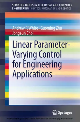 White / Zhu / Choi | Linear Parameter-Varying Control for Engineering Applications | E-Book | sack.de