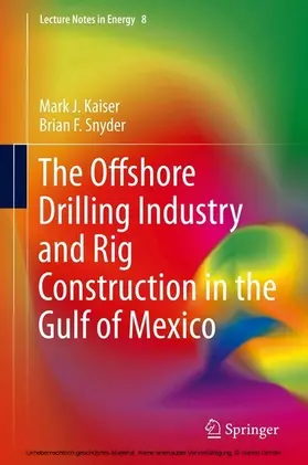 Kaiser / Snyder |  The Offshore Drilling Industry and Rig Construction in the Gulf of Mexico | eBook | Sack Fachmedien
