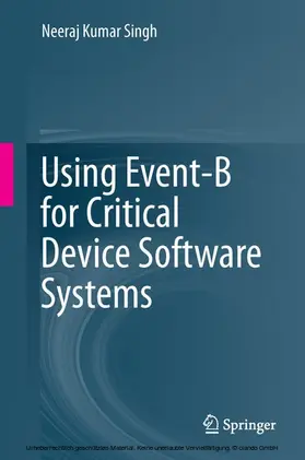 Singh |  Using Event-B for Critical Device Software Systems | eBook | Sack Fachmedien