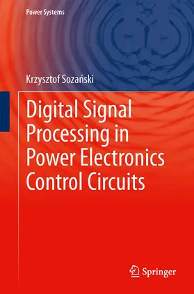 Sozanski / Sozanski |  Digital Signal Processing in Power Electronics Control Circuits | eBook | Sack Fachmedien