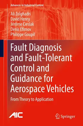 Zolghadri / Henry / Cieslak |  Fault Diagnosis and Fault-Tolerant Control and Guidance for Aerospace Vehicles | eBook | Sack Fachmedien