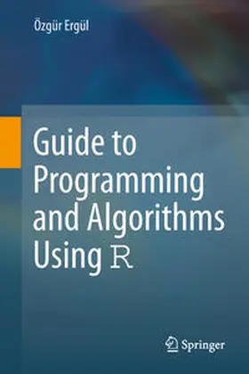 Ergül | Guide to Programming and Algorithms Using R | E-Book | www2.sack.de