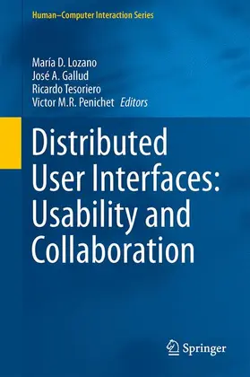 Lozano / Penichet / Gallud |  Distributed User Interfaces: Usability and Collaboration | Buch |  Sack Fachmedien