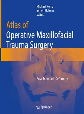 Holmes / Perry |  Atlas of Operative Maxillofacial Trauma Surgery | Buch |  Sack Fachmedien