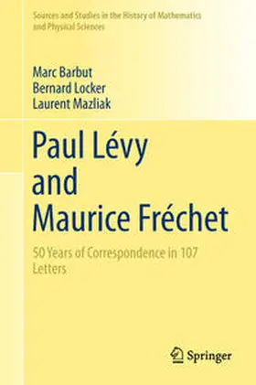 Barbut / Locker / Mazliak |  Paul Lévy and Maurice Fréchet | eBook | Sack Fachmedien