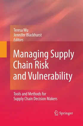 Blackhurst / Wu |  Managing Supply Chain Risk and Vulnerability | Buch |  Sack Fachmedien