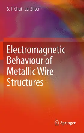 Chui / Zhou |  Electromagnetic Behaviour of Metallic Wire Structures | Buch |  Sack Fachmedien