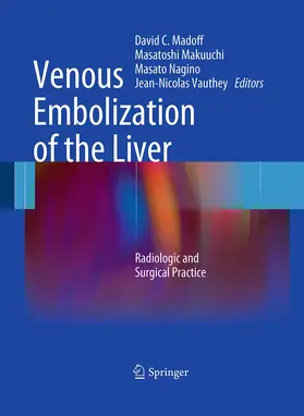 Madoff / Vauthey / Makuuchi |  Venous Embolization of the Liver | Buch |  Sack Fachmedien