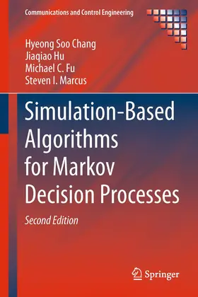 Chang / Marcus / Hu |  Simulation-Based Algorithms for Markov Decision Processes | Buch |  Sack Fachmedien