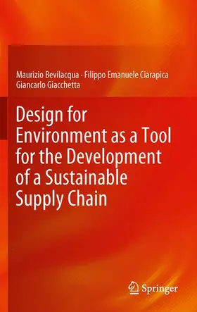 Bevilacqua / Giacchetta / Ciarapica |  Design for Environment as a Tool for the Development of a Sustainable Supply Chain | Buch |  Sack Fachmedien