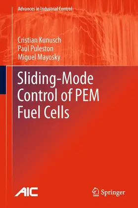 Kunusch / Mayosky / Puleston |  Sliding-Mode Control of PEM Fuel Cells | Buch |  Sack Fachmedien