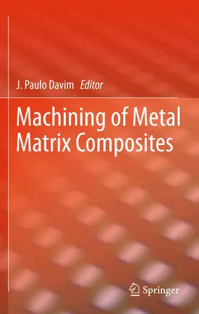 Davim |  Machining of Metal Matrix Composites | Buch |  Sack Fachmedien