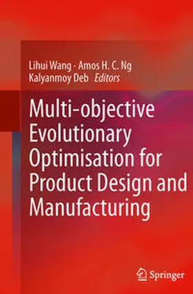 Wang / Deb / Ng |  Multi-objective Evolutionary Optimisation for Product Design and Manufacturing | Buch |  Sack Fachmedien