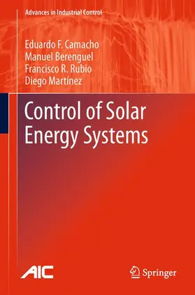 Camacho / Martínez / Berenguel |  Control of Solar Energy Systems | Buch |  Sack Fachmedien