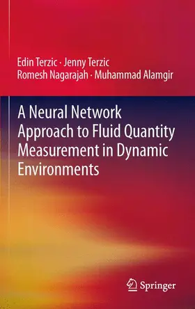 Terzic / Alamgir / Nagarajah |  A Neural Network Approach to Fluid Quantity Measurement in Dynamic Environments | Buch |  Sack Fachmedien