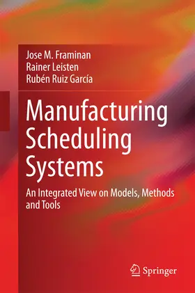 Framinan / Leisten / Ruiz García | Manufacturing Scheduling Systems | E-Book | sack.de