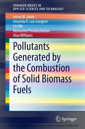 Jones / Lea-Langton / Ma |  Pollutants Generated by the Combustion of Solid Biomass Fuels | eBook | Sack Fachmedien