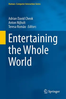 Cheok / Romão / Nijholt |  Entertaining the Whole World | Buch |  Sack Fachmedien