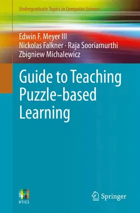 Meyer III / Michalewicz / Falkner |  Guide to Teaching Puzzle-based Learning | Buch |  Sack Fachmedien