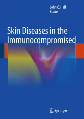 Hall |  Skin Diseases in the Immunocompromised | Buch |  Sack Fachmedien