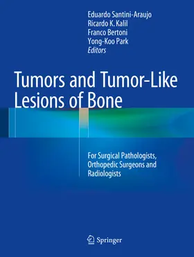 Santini-Araujo / Kalil / Bertoni |  Tumors and Tumor-Like Lesions of Bone | eBook | Sack Fachmedien